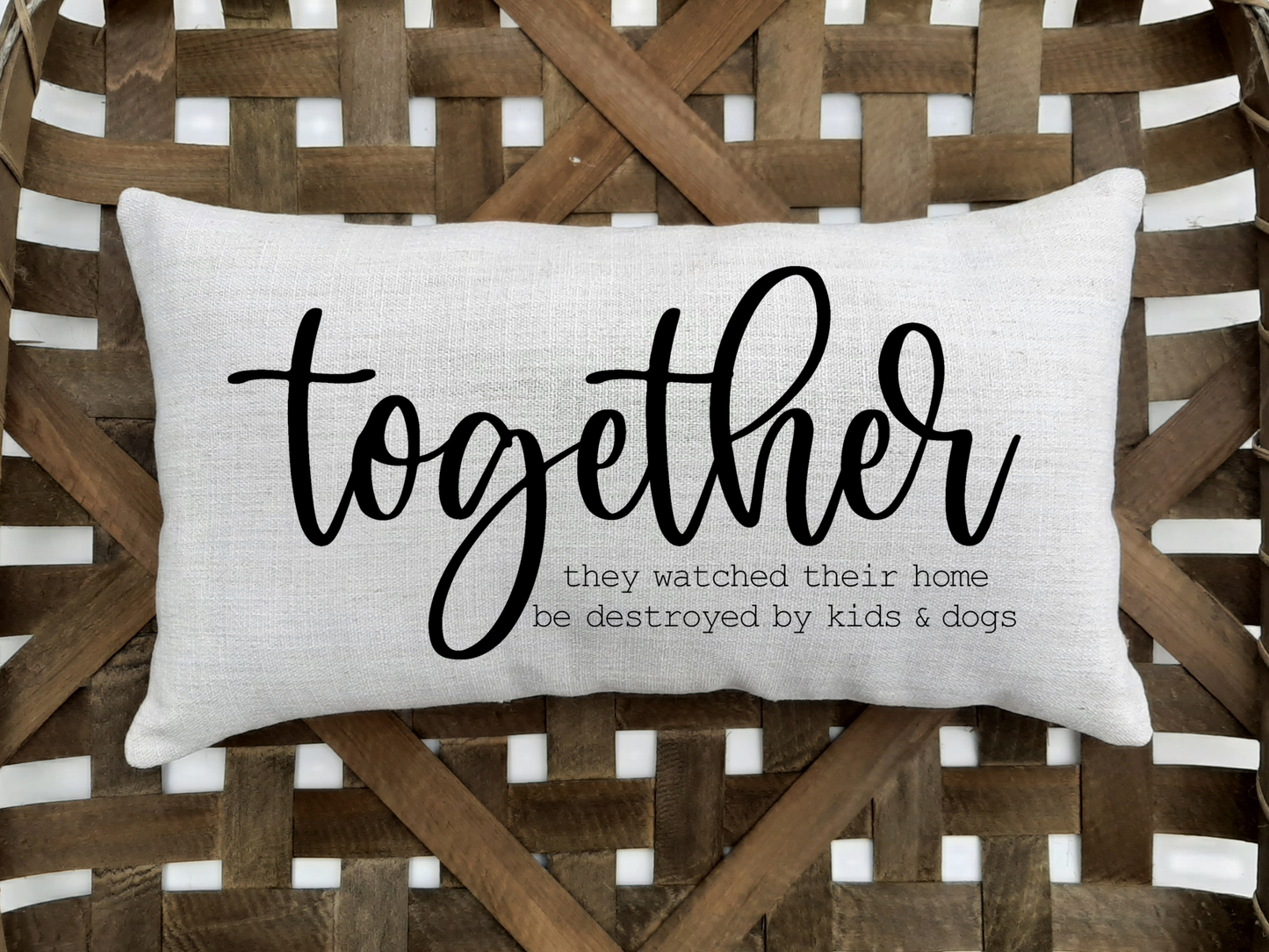 Together Lumbar Pillow with funny sayings