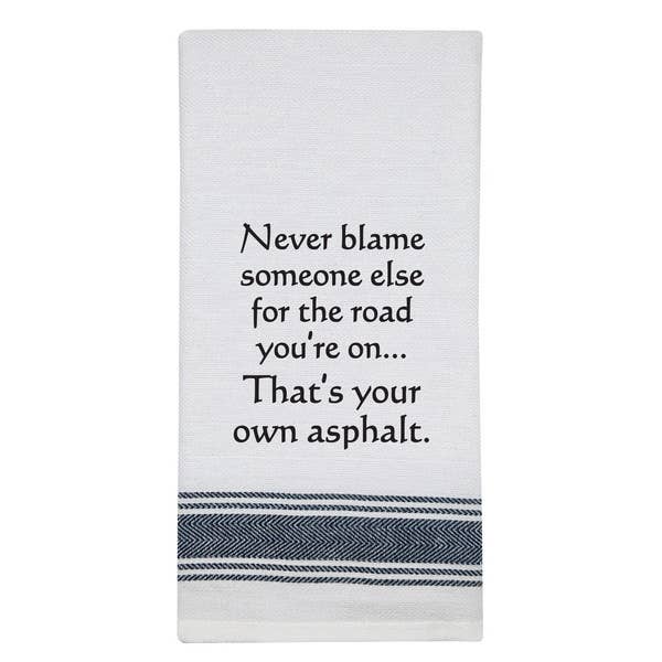 NEW BB-N-44 White Kitchen Towel "Never Blame someone..."