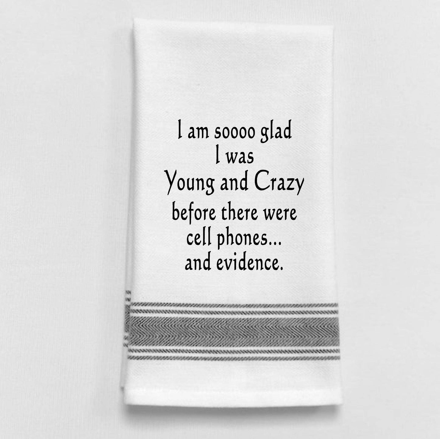 BB-I-328 White Kitchen Towel "I am sooooo glad I was..."