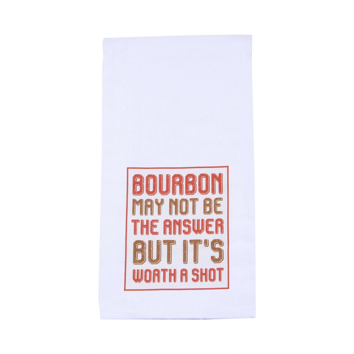 Bourbon May Not Be The Answer Tea Towel