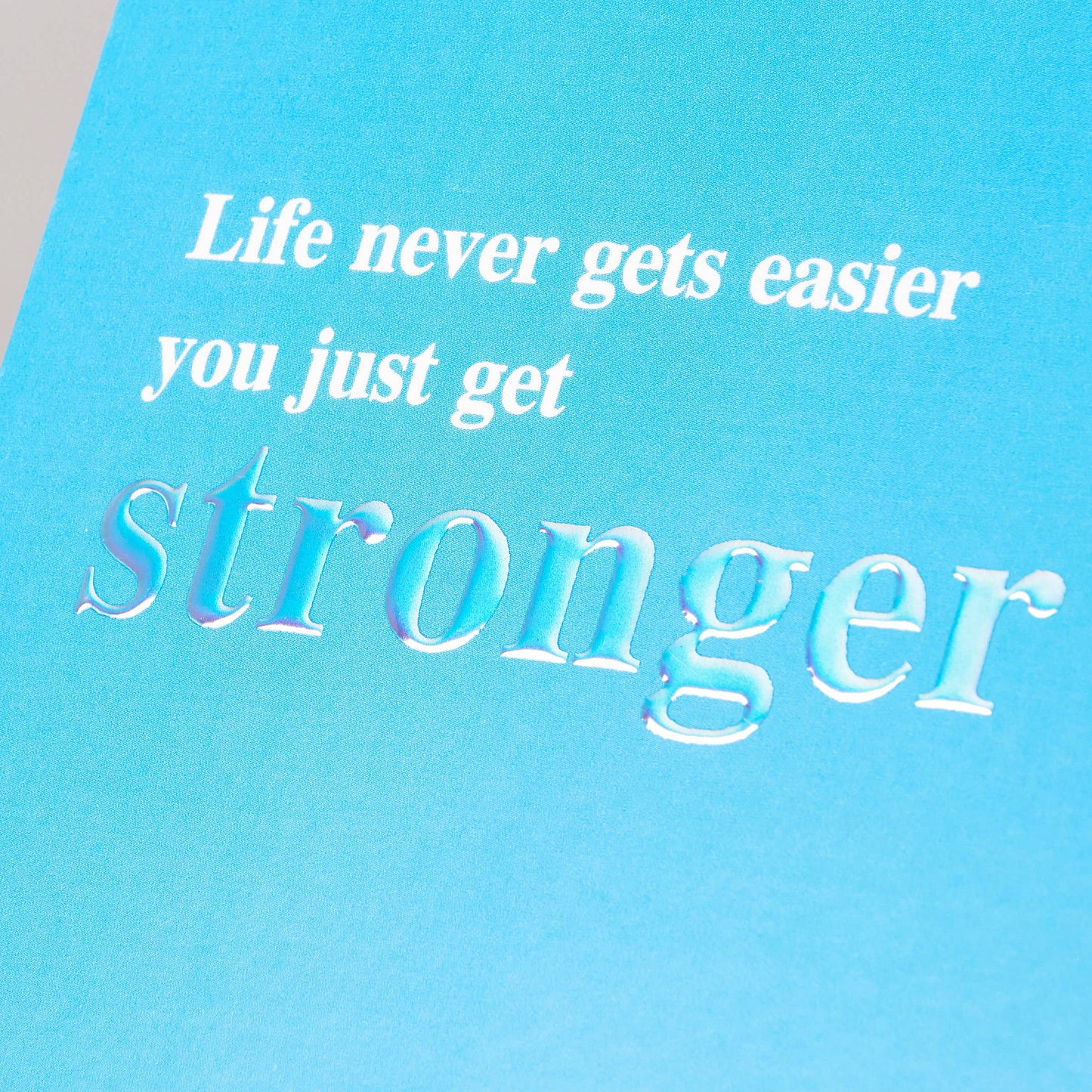 You Get Stronger Greeting Card