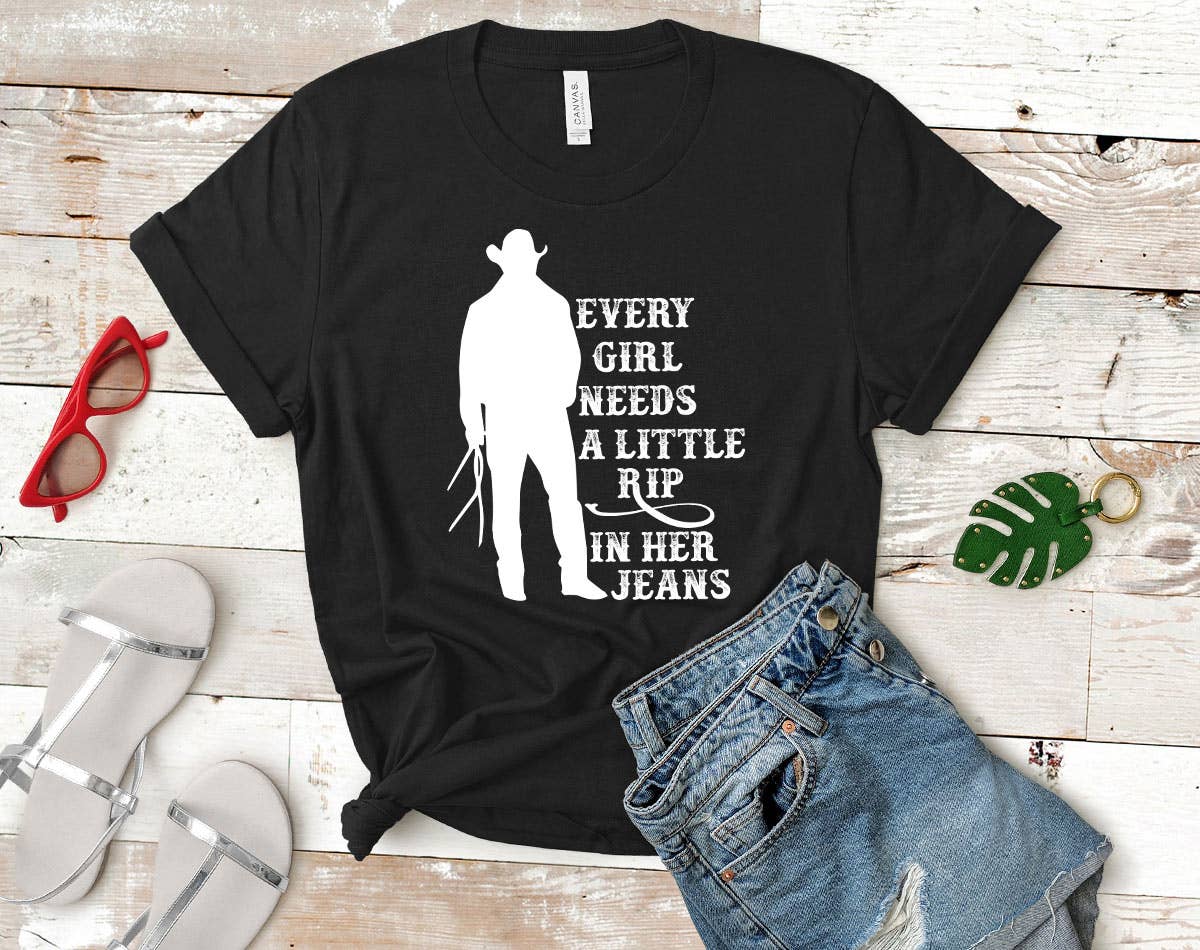 Every Girl Needs A Rip In Jeans - Yellowstone T-Shirt