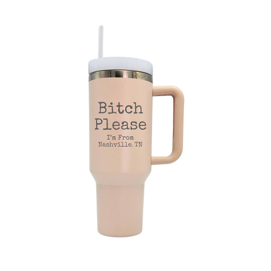 40 Oz. Bitch Please I'm From Wendell Mug With Straw