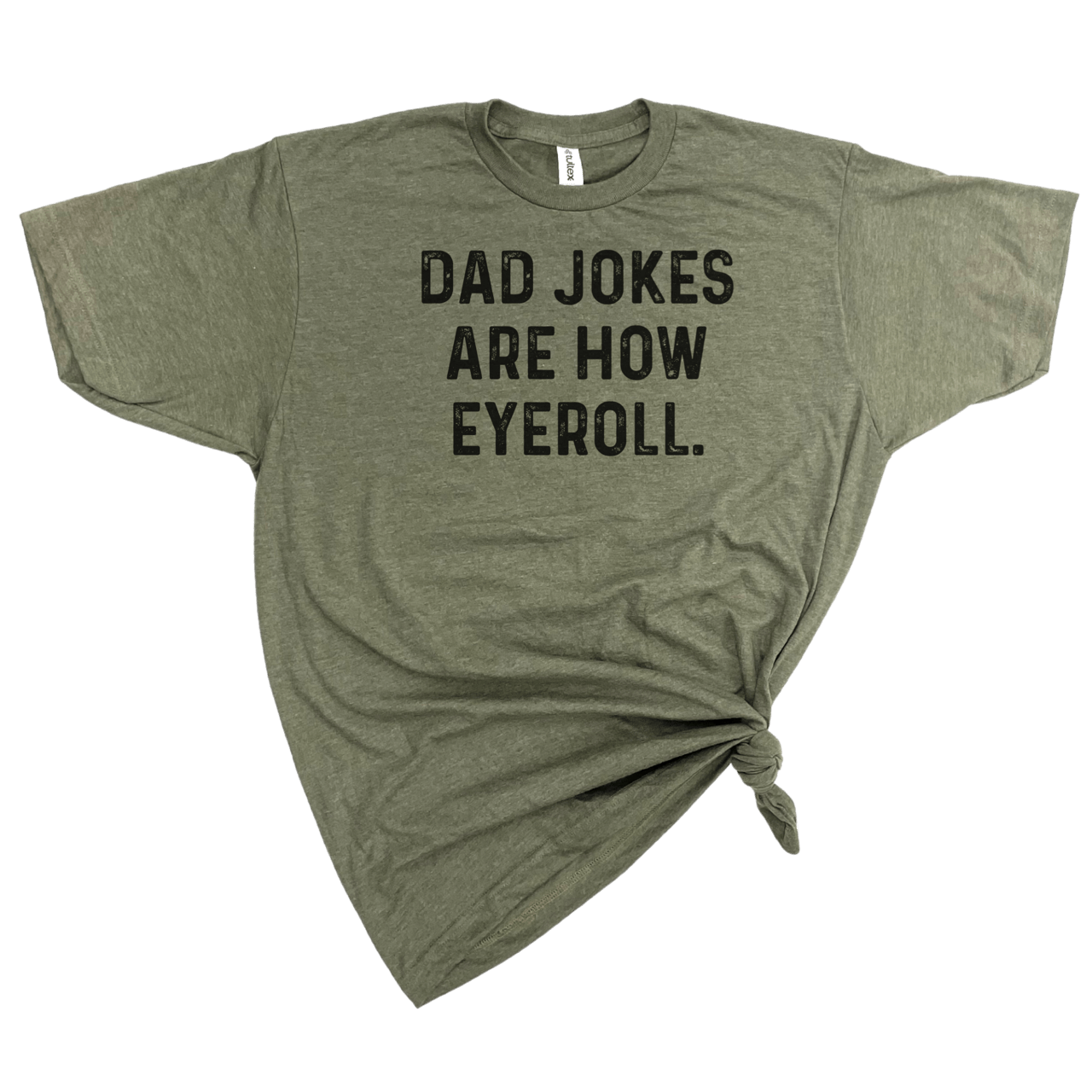 DAD JOKES ARE HOW EYE ROLL TSHIRT