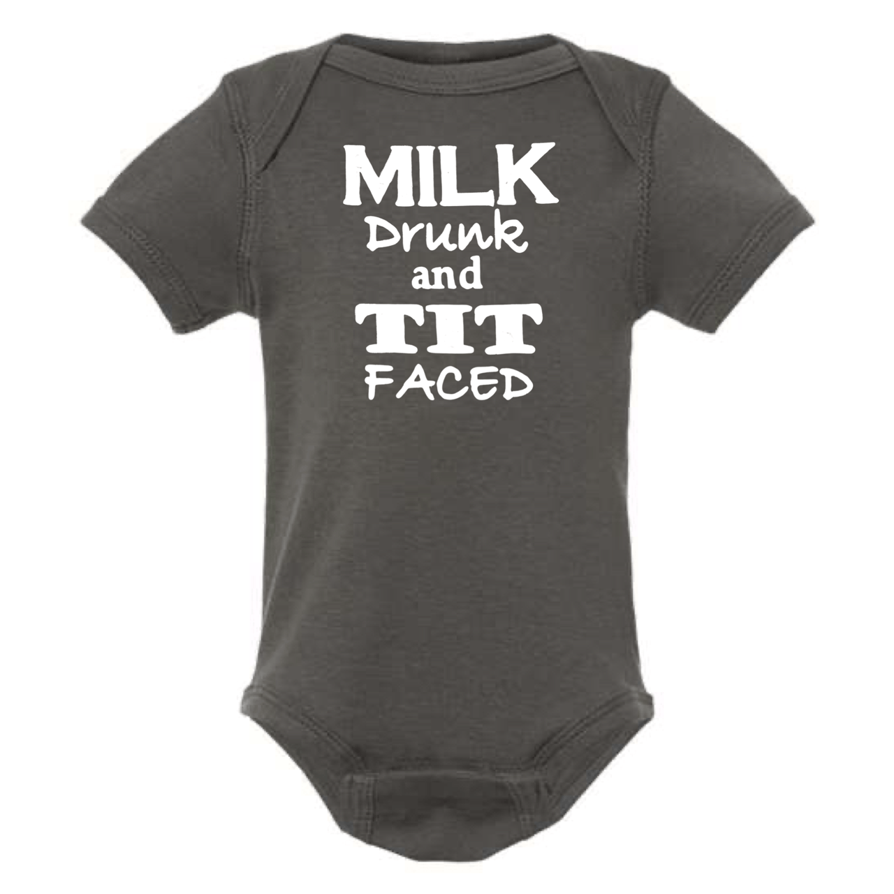 MILK DRUNK AND TIT FACED BABY ONESIE