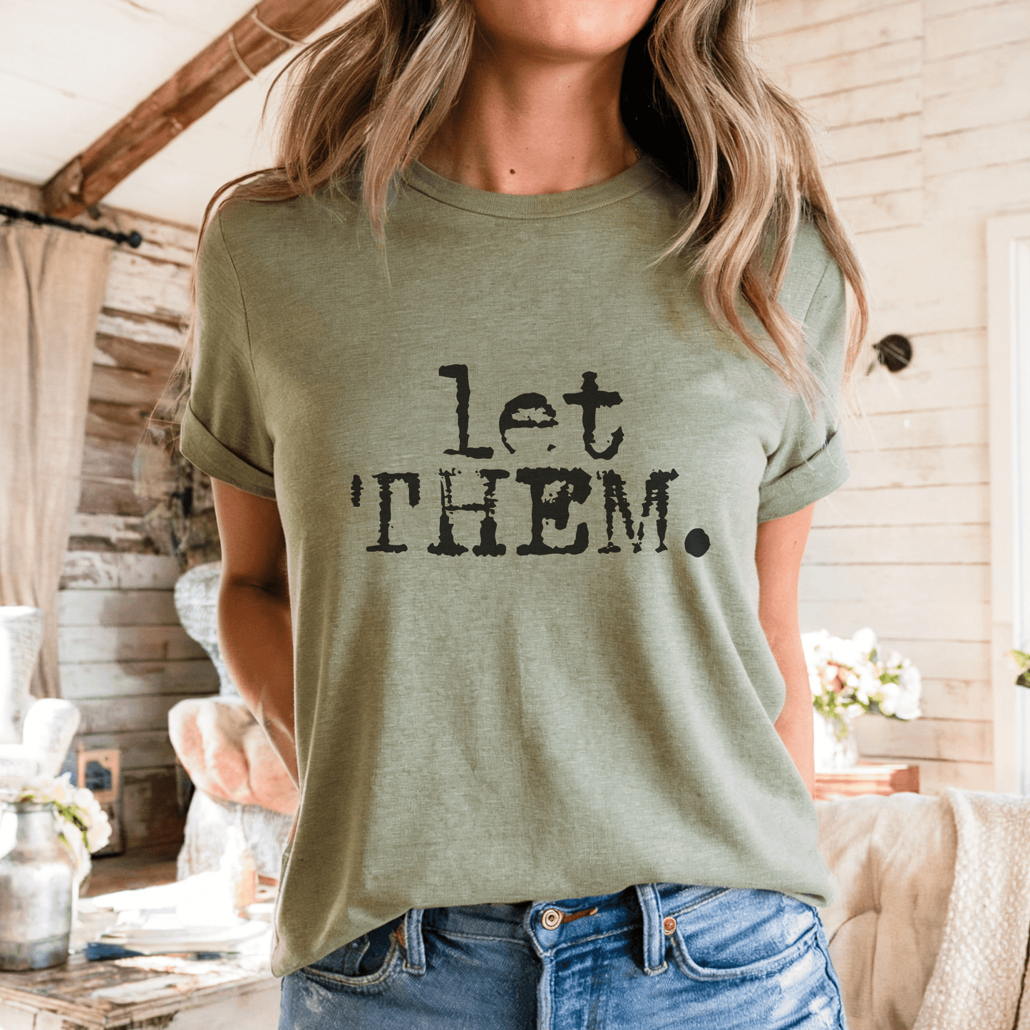 Let Them. Distressed Typography Funny Graphic T-Shirt