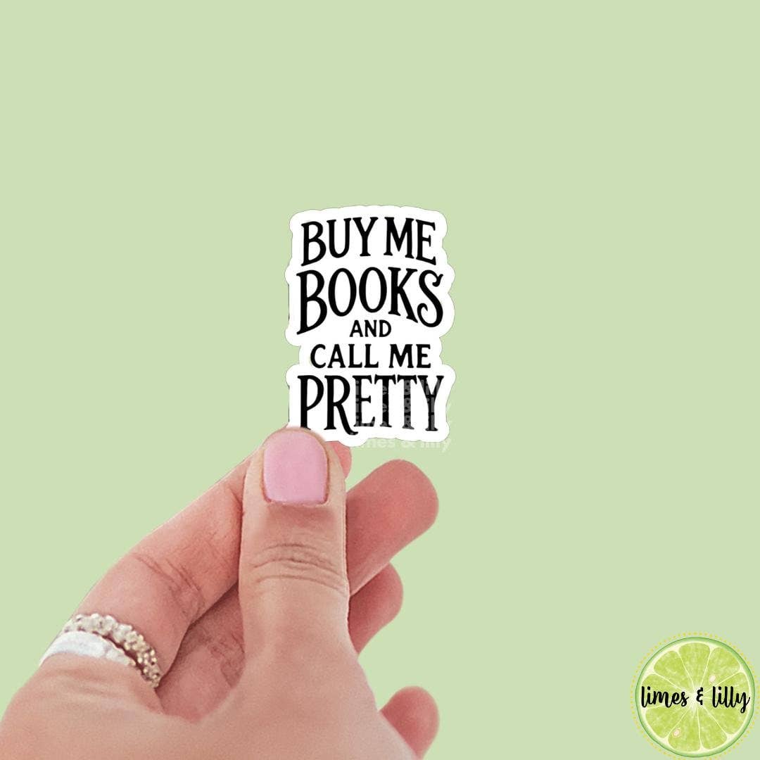 Buy Me Books and Call Me Pretty Vinyl Sticker | Book Sticker