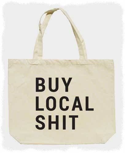 Buy Local Shit
