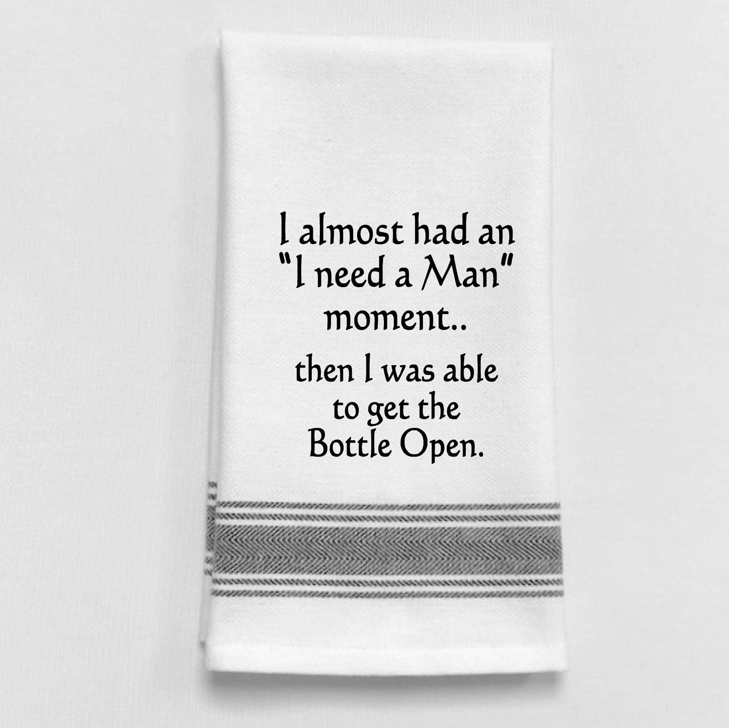 BB-I-316 White Kitchen Towel "I almost had an I need a..."