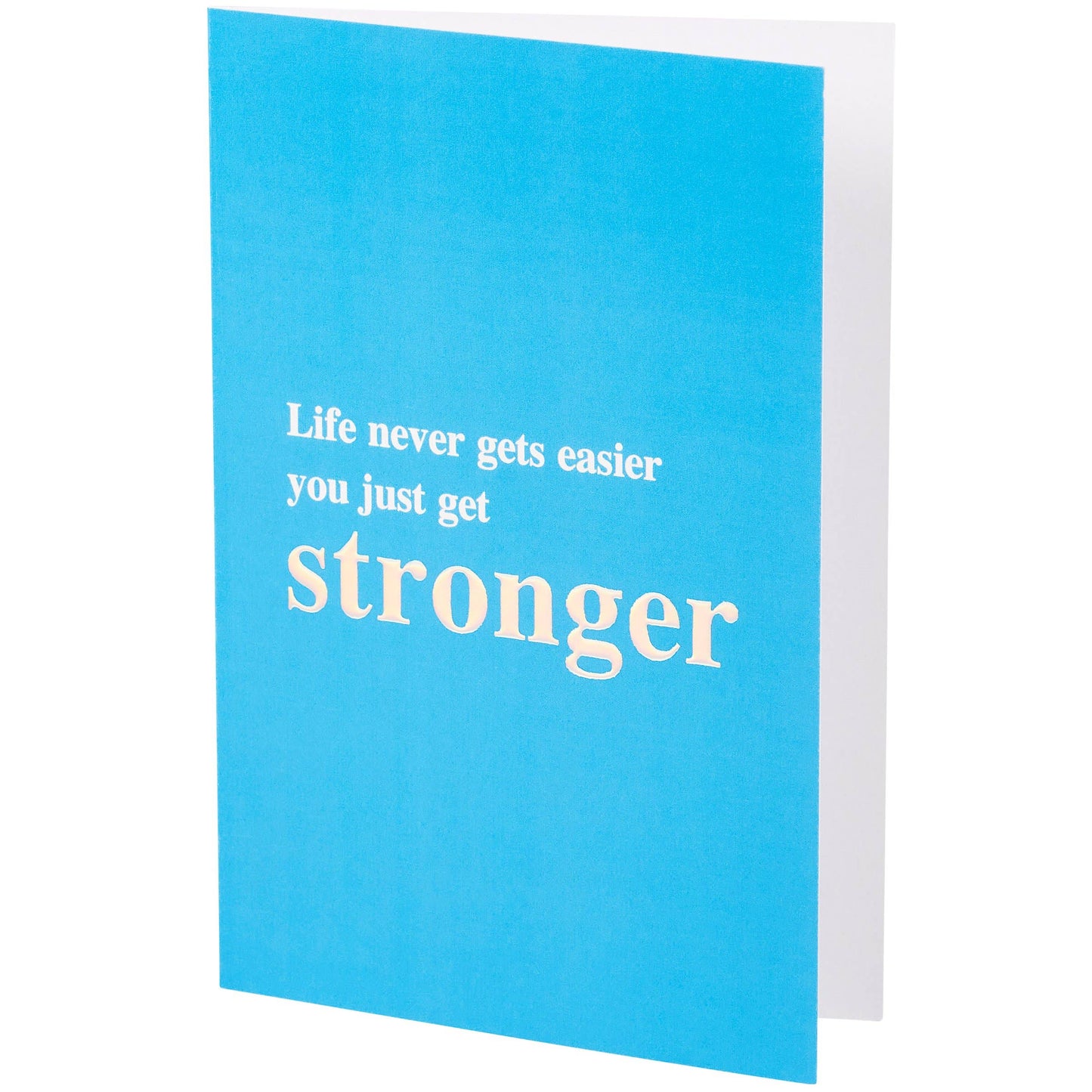 You Get Stronger Greeting Card