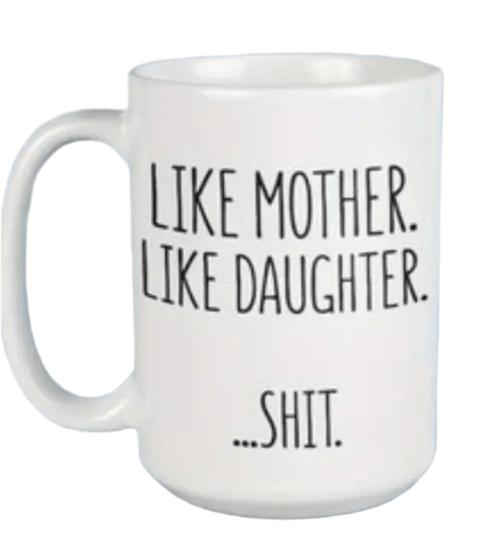 Like Mother Like Daughter Mug