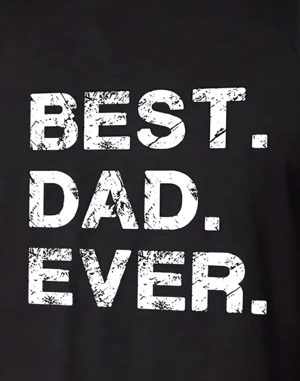 BEST DAD EVER T-Shirt