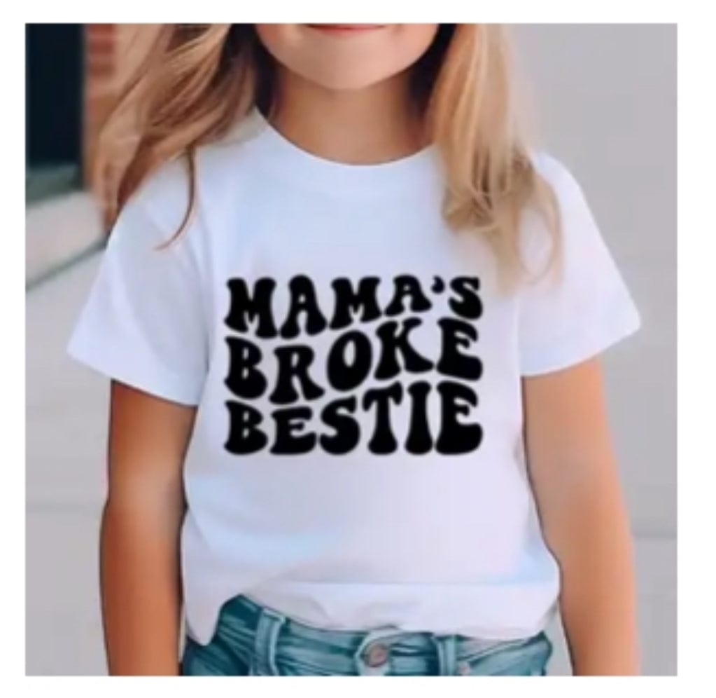 Mama’s Broke Bestie T-Shirt