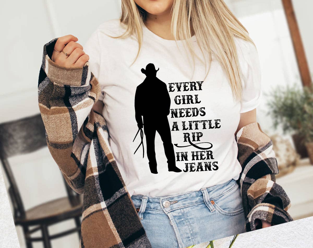 Every Girl Needs A Rip In Jeans - Yellowstone T-Shirt
