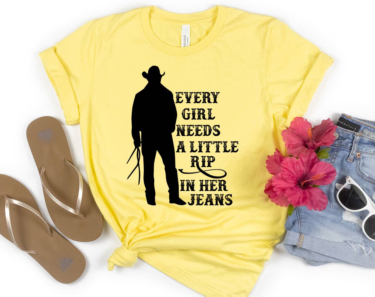 Every Girl Needs A Rip In Jeans - Yellowstone T-Shirt