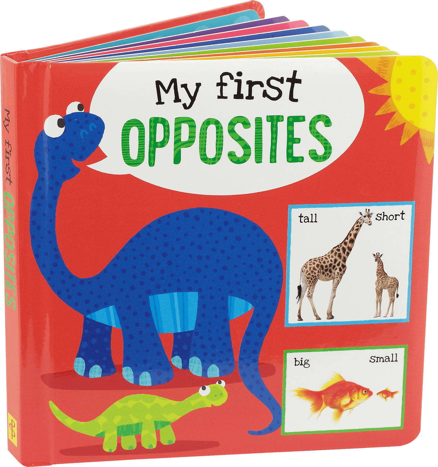 My first OPPOSITES Board Book