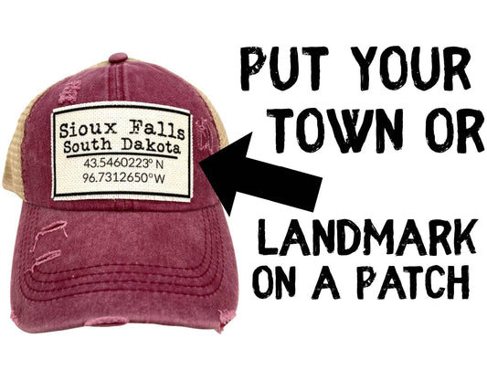 YOUR PERSONALIZED TOWN, STATE, AND LATITUDE / LONGITUDE HATS