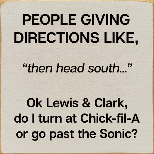 People giving directions... "then head south..." Lewis Clark