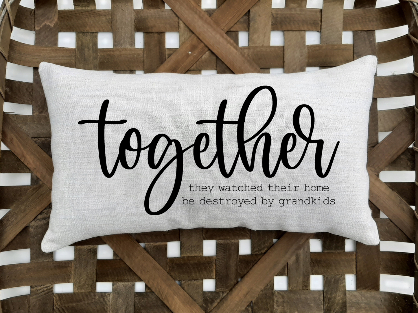 Together Lumbar Pillow with funny sayings