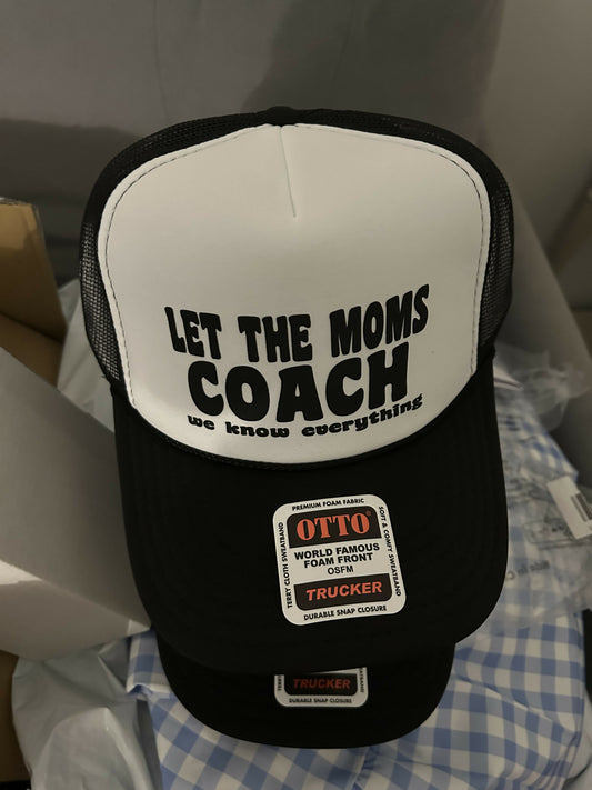 Let the Moms Coach Hat