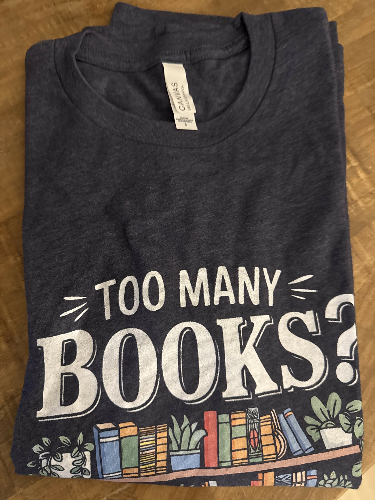 Bookish Too Many Books T-Shirt